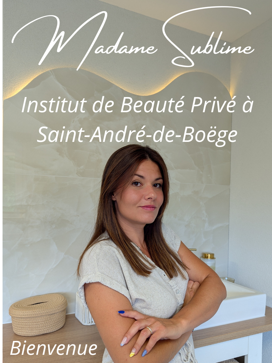 bienvenue-chez-madame-sublime-institut-de-beauté-privé-à-saint-andré-de-boëge Bienvenue chez Madame sublime, institut de beauté privé à Saint-André-de-Boëge